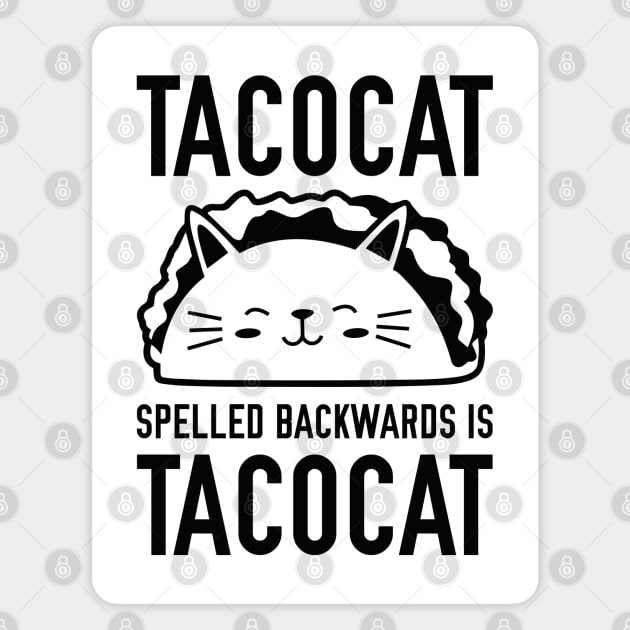 Tacocat Spelled Backwards Is Tacocat Magnet by LuckyFoxDesigns